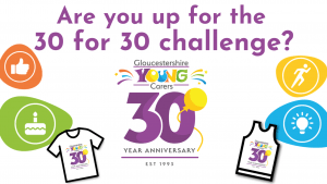 30 for 30 challenge: raising £30,000 to mark 30 years of Gloucestershire Young Carers.